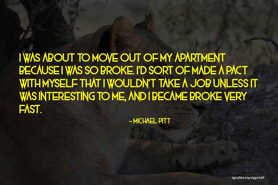 Moving To Fast Quotes By Michael Pitt Moving To Fast Quotes By Michael Pitt