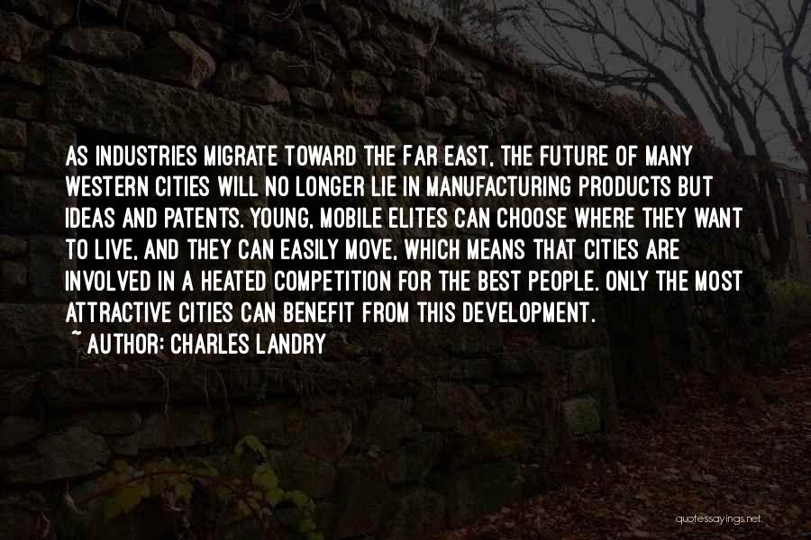 Moving Toward The Future Quotes By Charles Landry