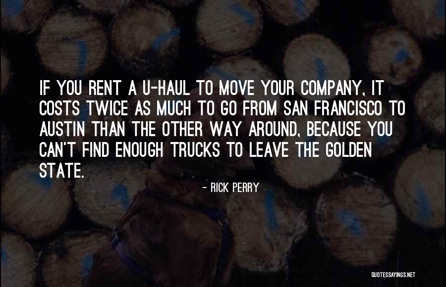 Moving Trucks Quotes By Rick Perry