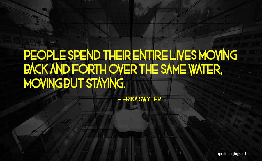Moving Water Quotes By Erika Swyler Moving Water Quotes By Erika Swyler
