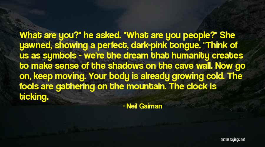 Moving Your Body Quotes By Neil Gaiman Moving Your Body Quotes By Neil Gaiman