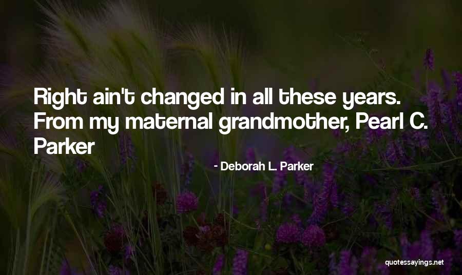 Mowandblowlawnservice Quotes By Deborah L. Parker Mowandblowlawnservice Quotes By Deborah L. Parker