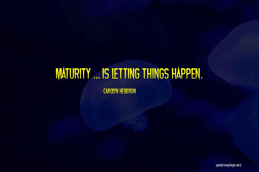 Mowed Down Quotes By Carolyn Heilbrun Mowed Down Quotes By Carolyn Heilbrun