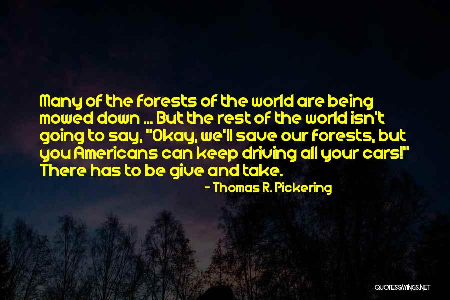 Mowed Down Quotes By Thomas R. Pickering Mowed Down Quotes By Thomas R. Pickering