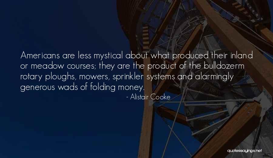 Mowers Quotes By Alistair Cooke