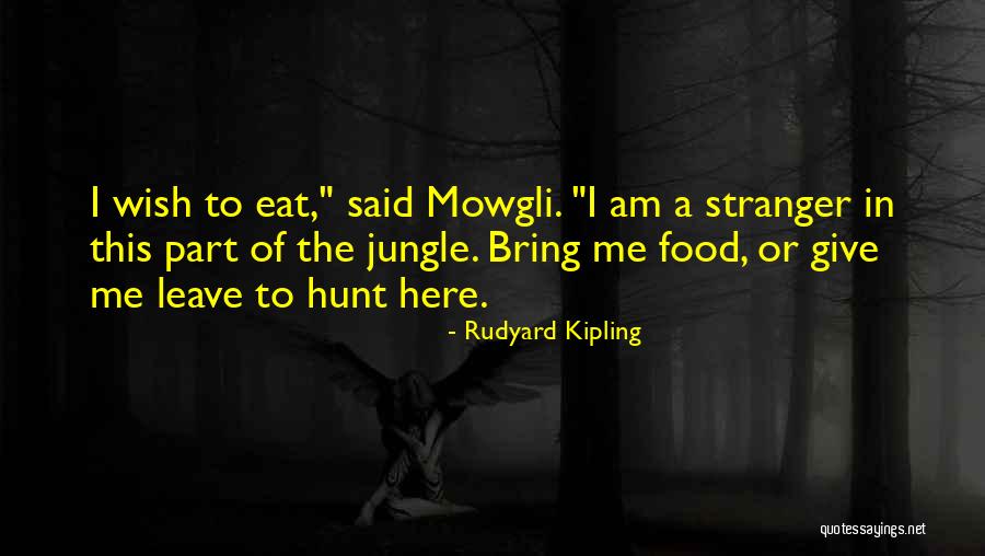 Mowgli In The Jungle Quotes By Rudyard Kipling Mowgli In The Jungle Quotes By Rudyard Kipling