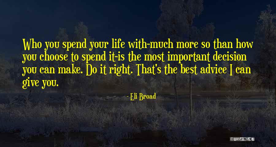 Mowglis Friend Quotes By Eli Broad Mowglis Friend Quotes By Eli Broad