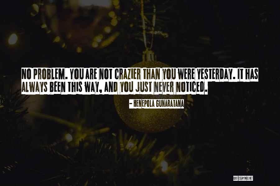 Mowser Quotes By Henepola Gunaratana Mowser Quotes By Henepola Gunaratana