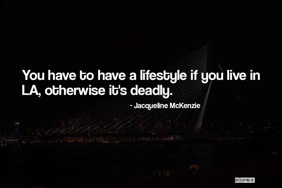 Mowy Dixk Quotes By Jacqueline McKenzie Mowy Dixk Quotes By Jacqueline McKenzie