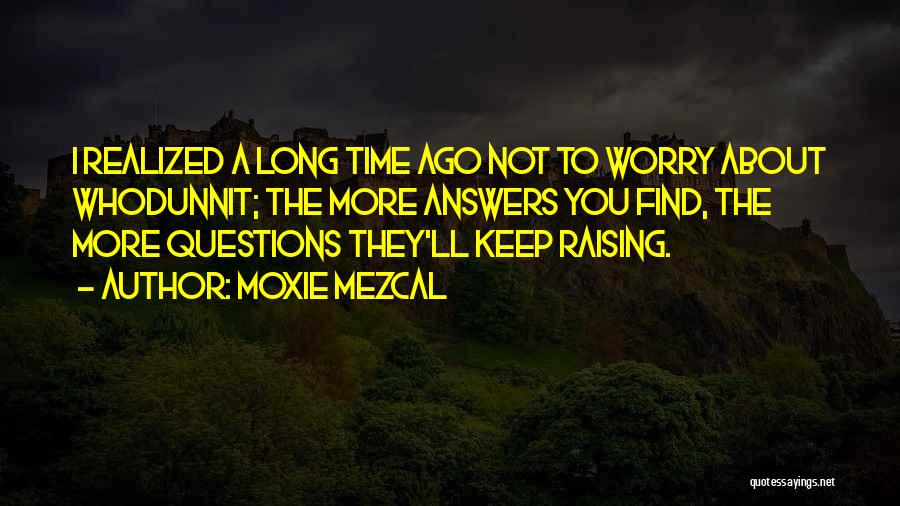Moxie Mezcal Quotes 1292047 Moxie Mezcal Quotes 1292047