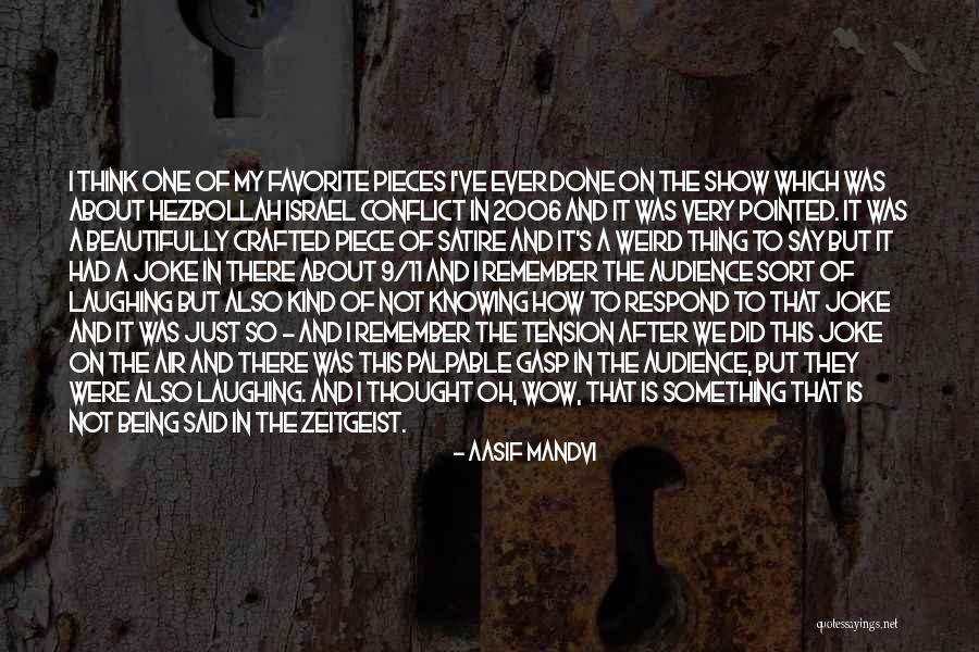 Moxons Clapham Quotes By Aasif Mandvi Moxons Clapham Quotes By Aasif Mandvi