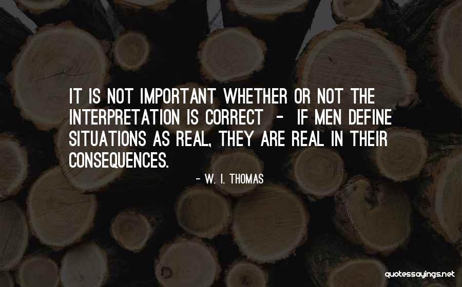 Moyano Aumento Quotes By W. I. Thomas Moyano Aumento Quotes By W. I. Thomas