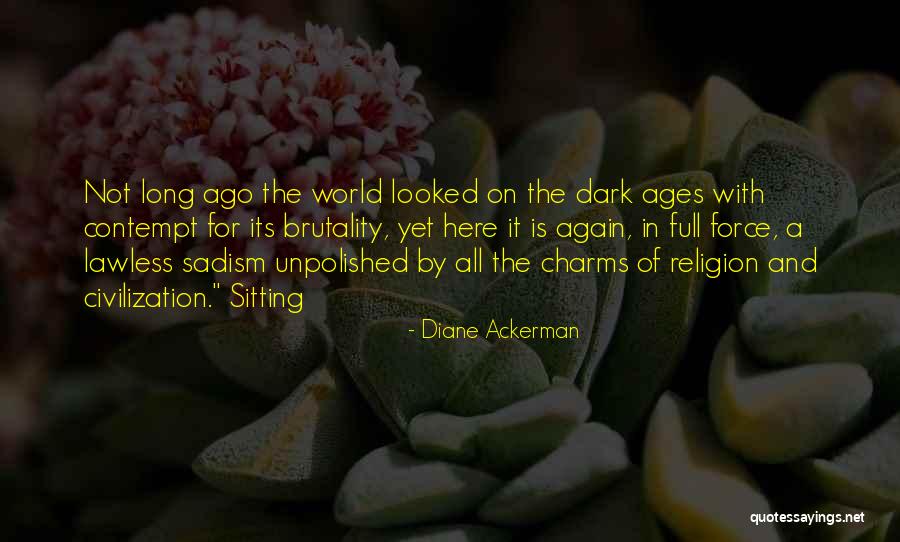 Moyano Trebuc Quotes By Diane Ackerman Moyano Trebuc Quotes By Diane Ackerman
