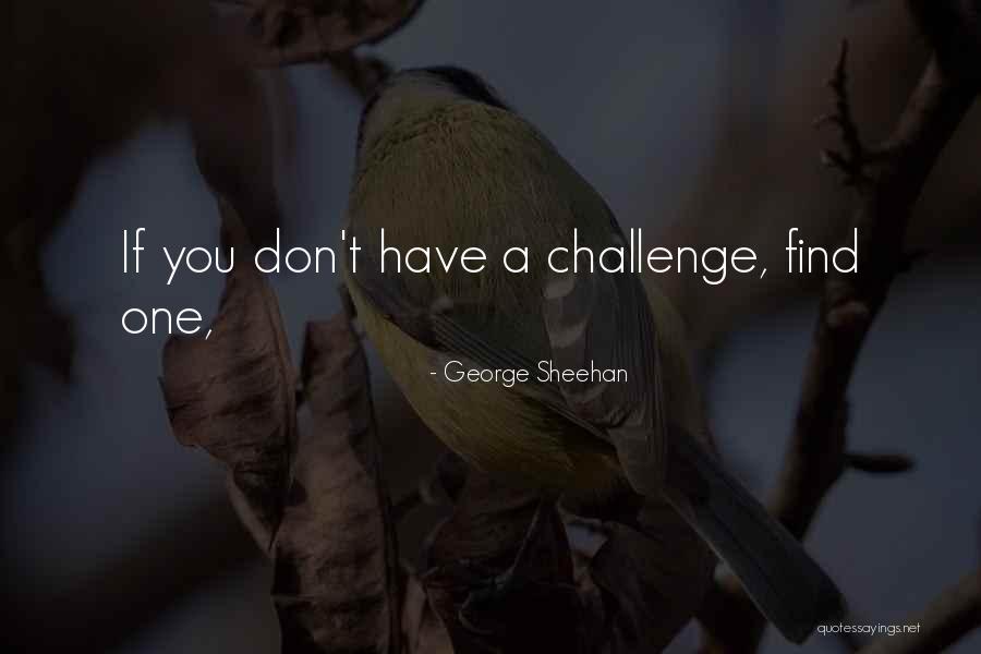 Moyennant Quoi Quotes By George Sheehan Moyennant Quoi Quotes By George Sheehan