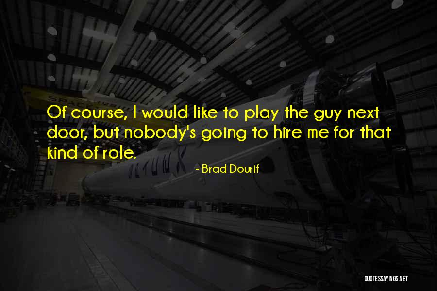 Moyens De Paiement Quotes By Brad Dourif Moyens De Paiement Quotes By Brad Dourif