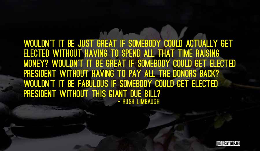 Moyens Financiers Quotes By Rush Limbaugh Moyens Financiers Quotes By Rush Limbaugh