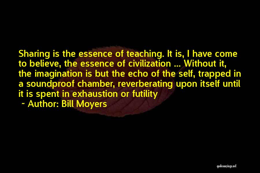 Moyers Quotes By Bill Moyers