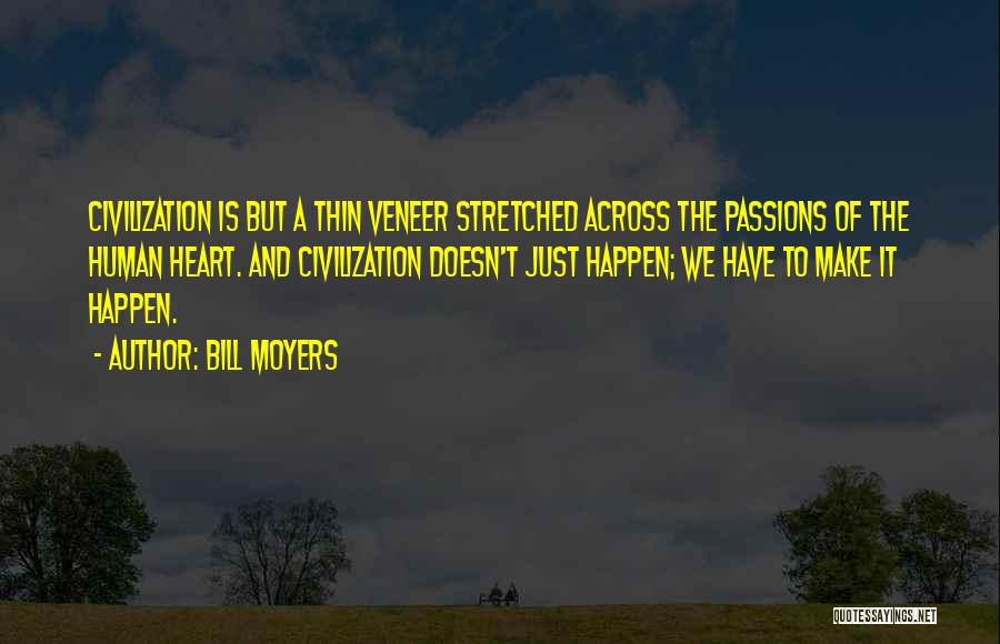 Moyers Quotes By Bill Moyers