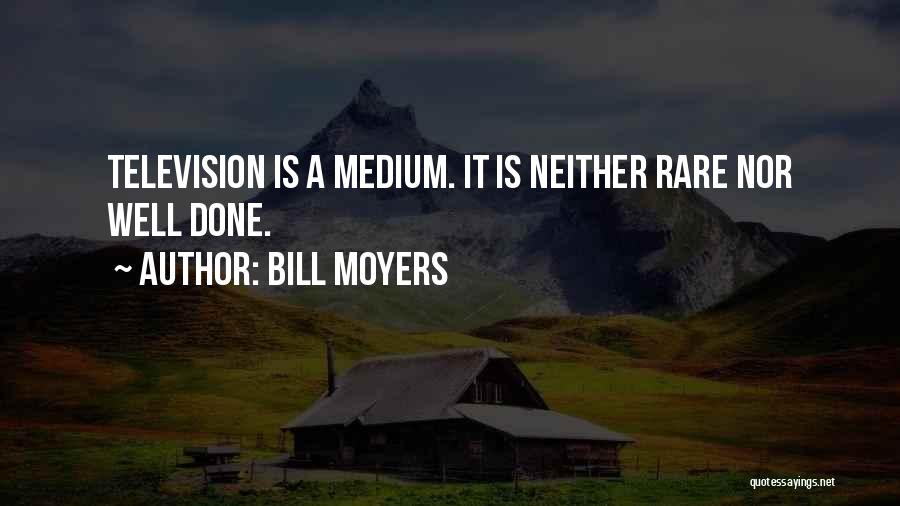 Moyers Quotes By Bill Moyers