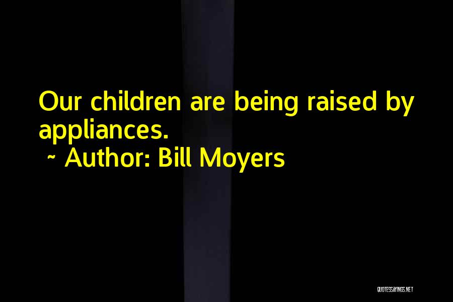 Moyers Quotes By Bill Moyers