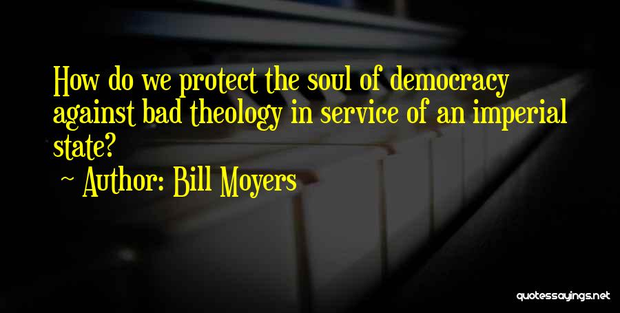 Moyers Quotes By Bill Moyers