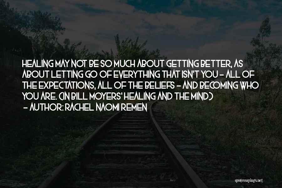 Moyers Quotes By Rachel Naomi Remen