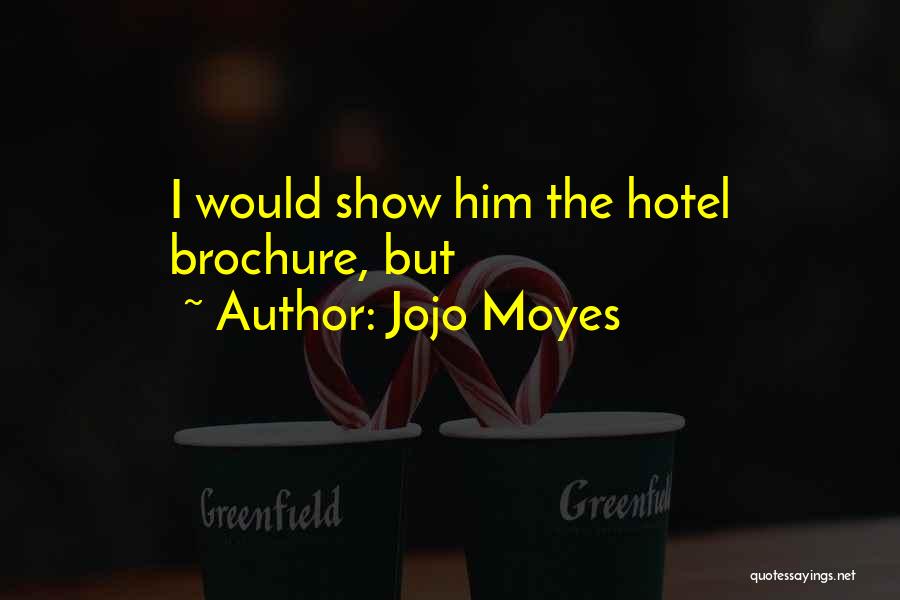 Moyes Quotes By Jojo Moyes