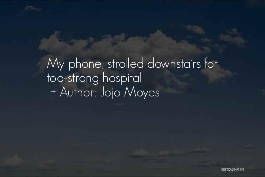 Moyes Quotes By Jojo Moyes