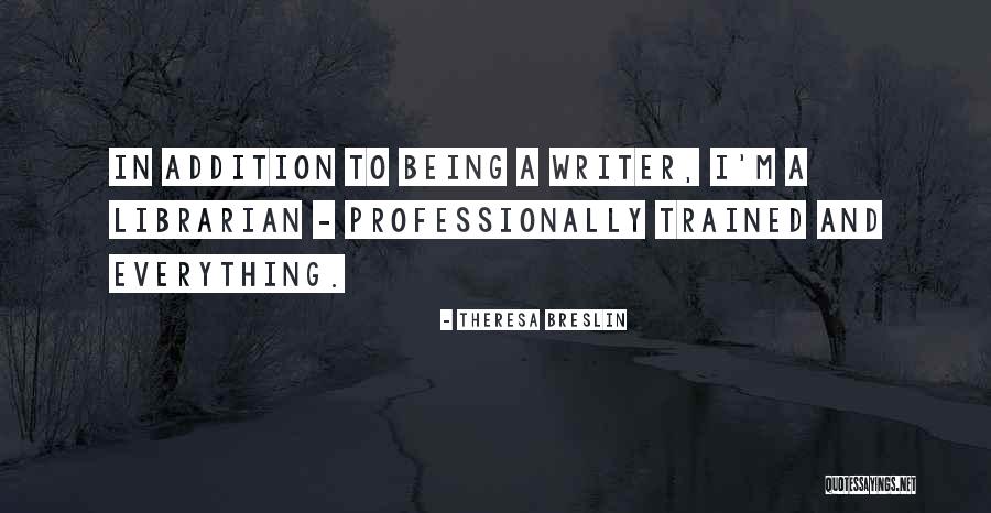 Moynahan Williams Quotes By Theresa Breslin Moynahan Williams Quotes By Theresa Breslin