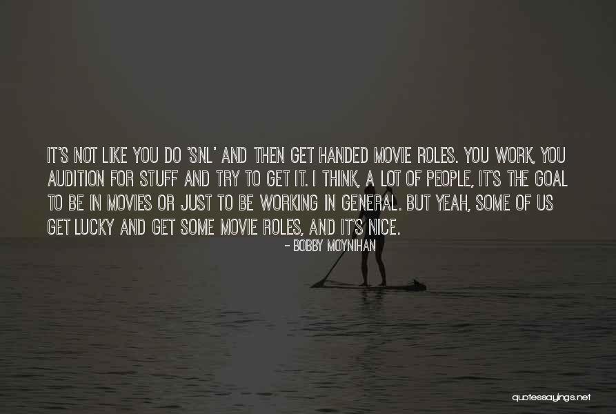 Moynihan Quotes By Bobby Moynihan Moynihan Quotes By Bobby Moynihan