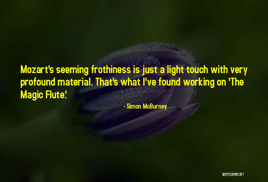 Mozart Magic Flute Quotes By Simon McBurney