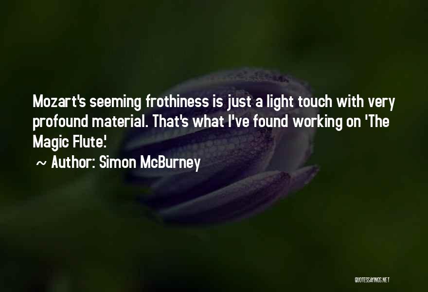 Mozart The Magic Flute Quotes By Simon McBurney