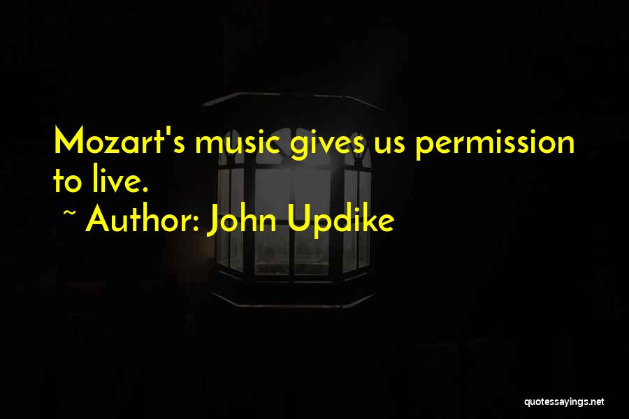 Mozart's Quotes By John Updike