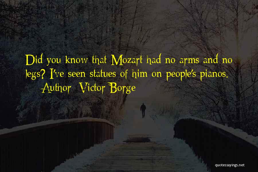 Mozart's Quotes By Victor Borge