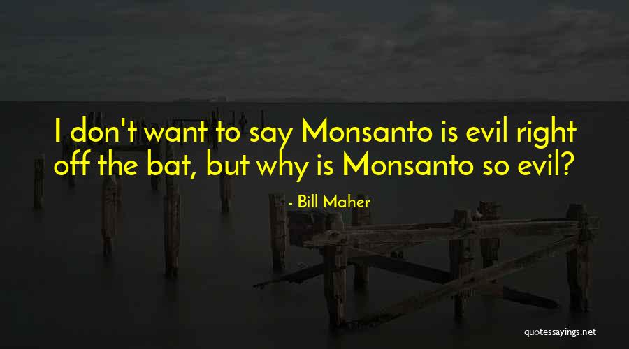 Mozdulatlan Tusz Quotes By Bill Maher Mozdulatlan Tusz Quotes By Bill Maher