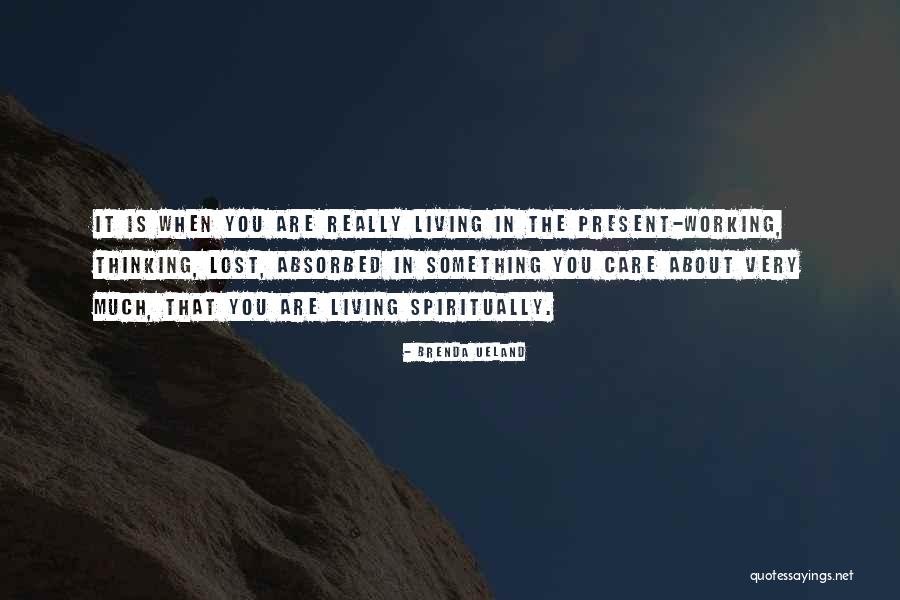 Mozzetti Md Quotes By Brenda Ueland Mozzetti Md Quotes By Brenda Ueland