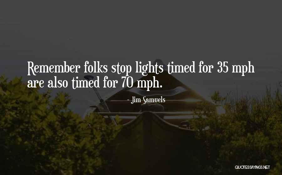Mph Quotes By Jim Samuels Mph Quotes By Jim Samuels