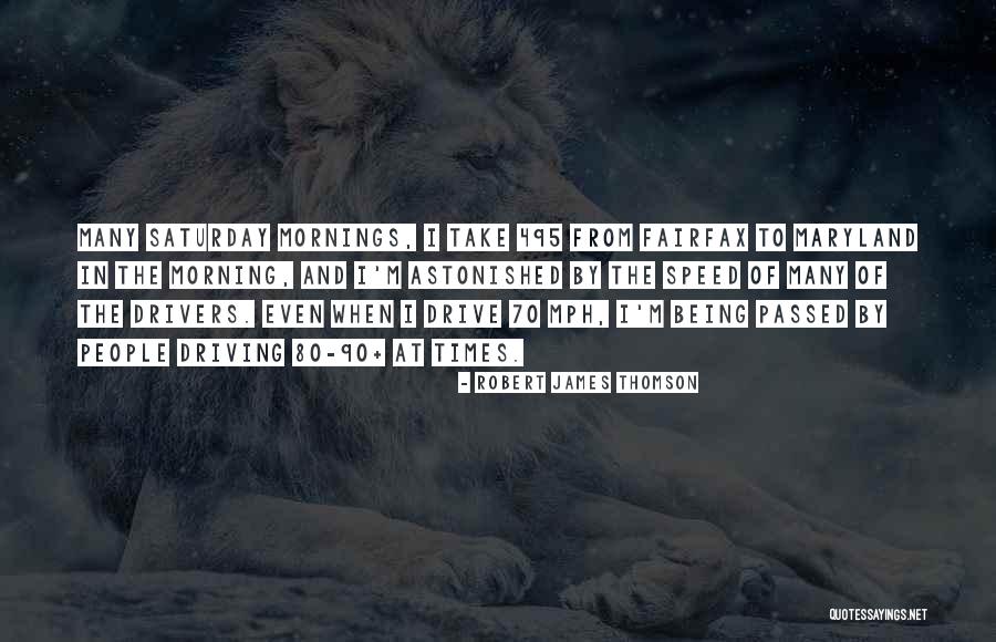 Mph Quotes By Robert James Thomson Mph Quotes By Robert James Thomson
