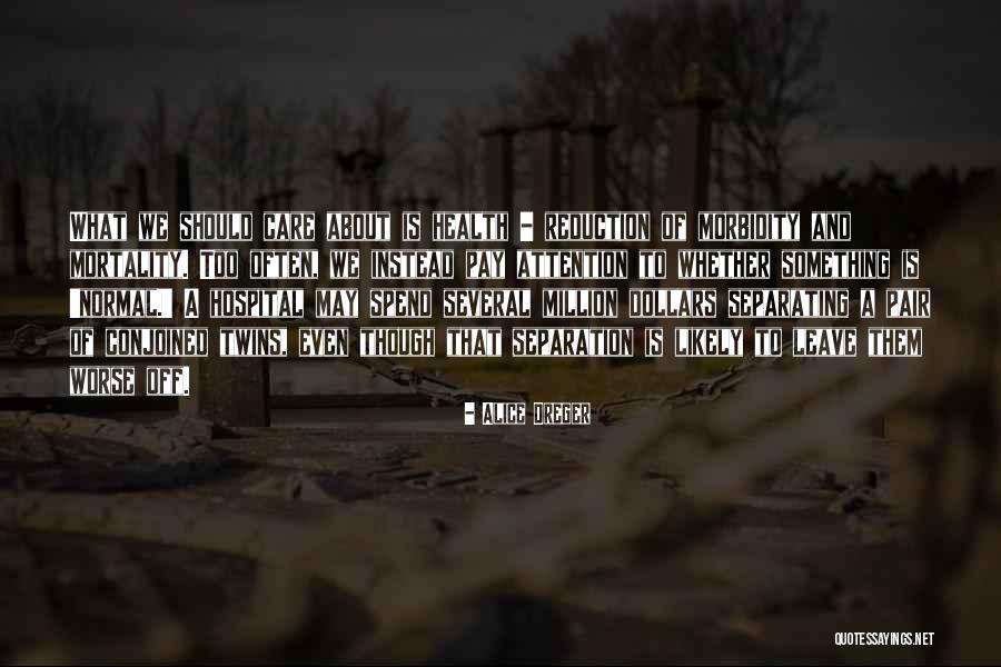 Mpiua Quotes By Alice Dreger Mpiua Quotes By Alice Dreger