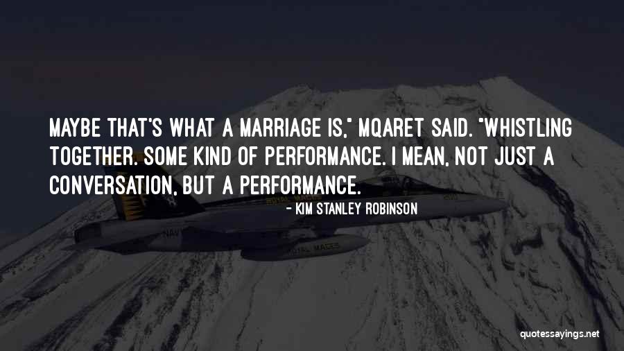 Mqaret Quotes By Kim Stanley Robinson Mqaret Quotes By Kim Stanley Robinson