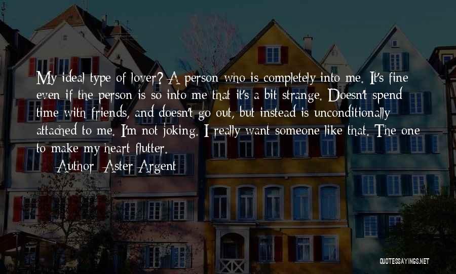 Mr Argent Quotes By Aster Argent