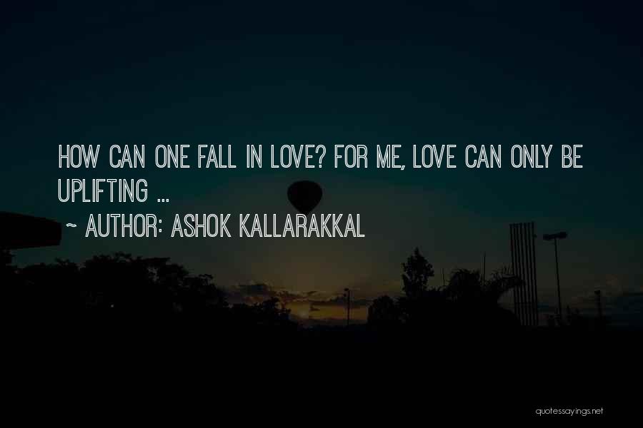 Mr Ashok Quotes By Ashok Kallarakkal