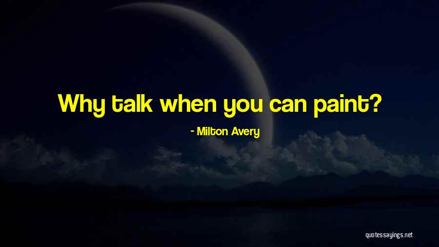 Mr Avery Quotes By Milton Avery Mr Avery Quotes By Milton Avery