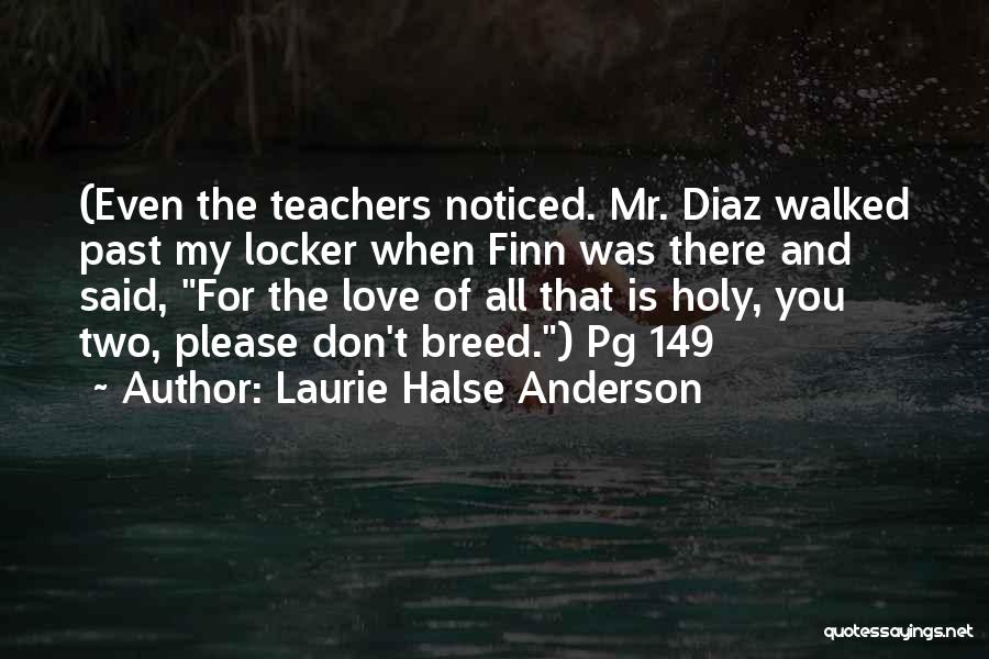 Mr.banatero Love Quotes By Laurie Halse Anderson