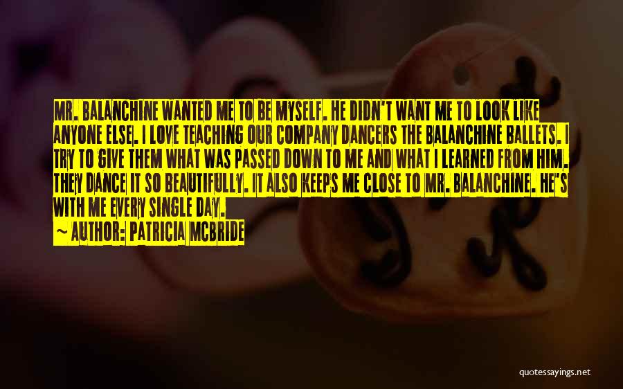 Mr.banatero Love Quotes By Patricia McBride