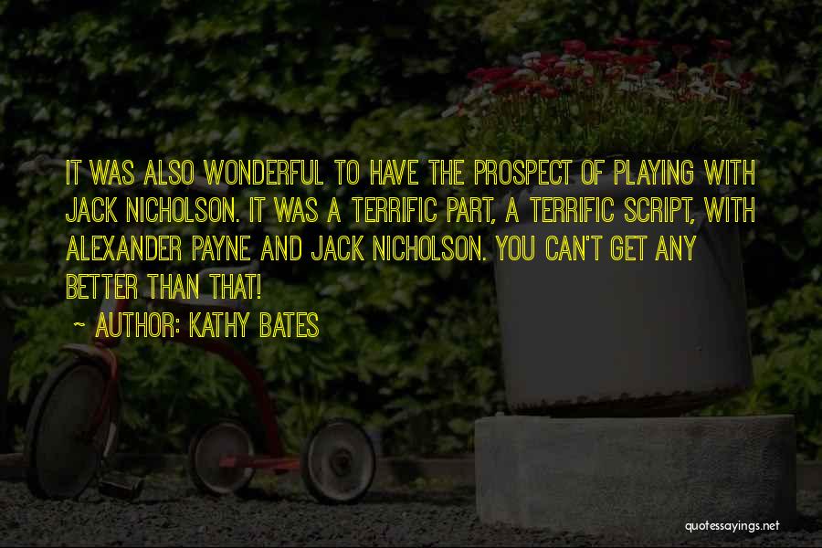 Mr Bates Quotes By Kathy Bates