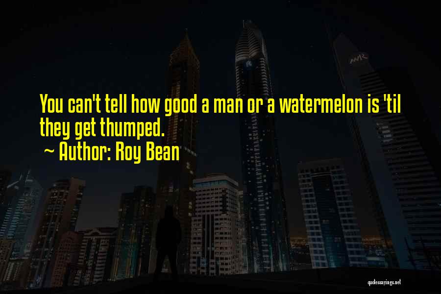 Mr Bean's Quotes By Roy Bean