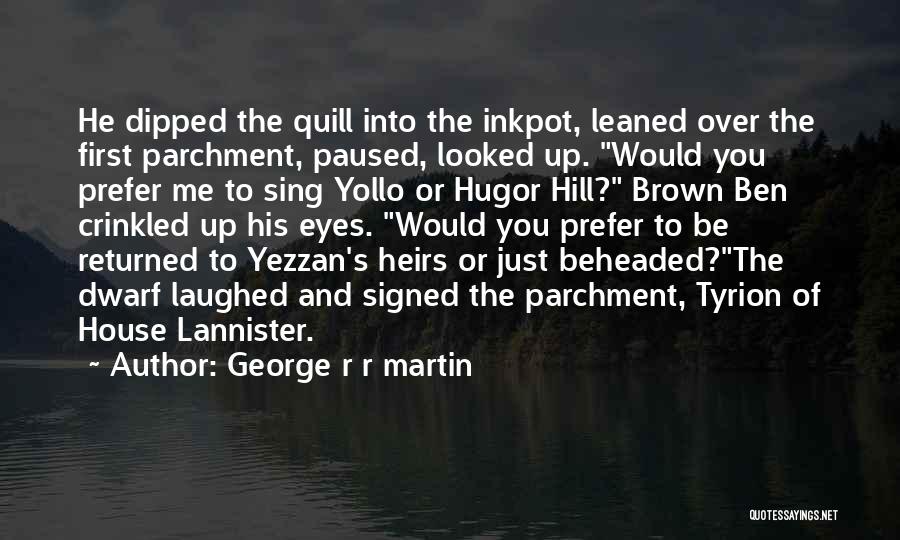 Mr Ben Brown Quotes By George R R Martin