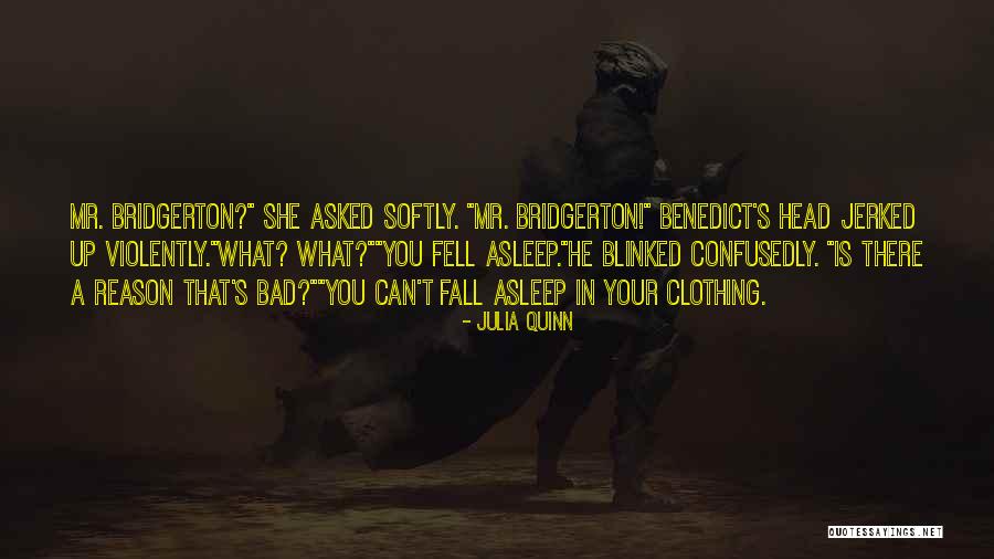 Mr Benedict Quotes By Julia Quinn Mr Benedict Quotes By Julia Quinn