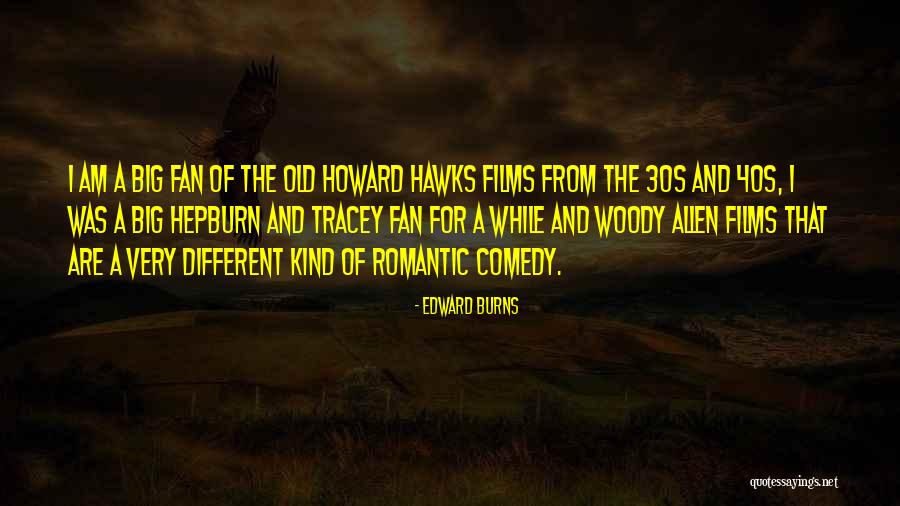 Mr Big Romantic Quotes By Edward Burns